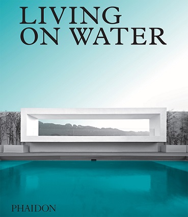 5142“Su” İle Kurulan Yaşam Kültürünün Mimarlığı: “Living On Water”