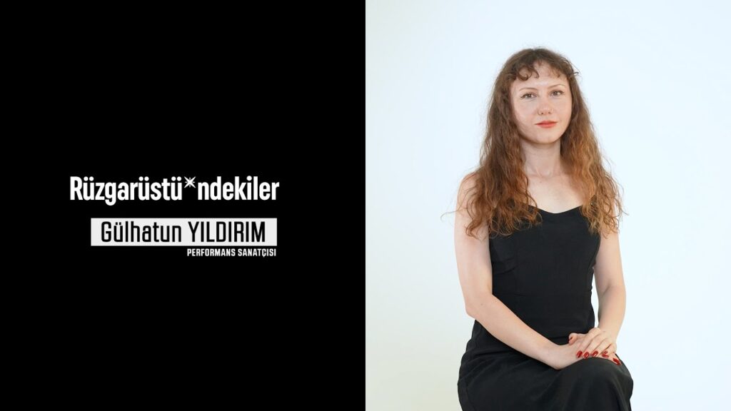 Rüzgarüstü*ndekiler: Gülhatun Yıldırım