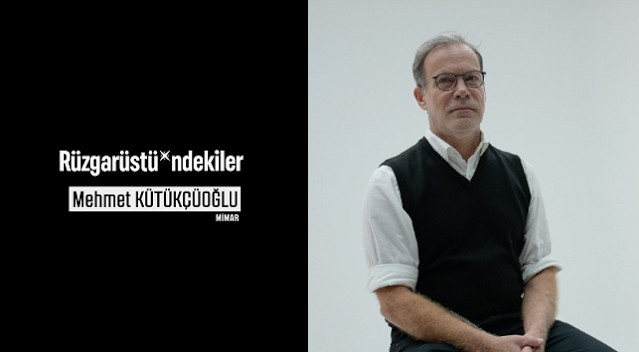 Rüzgarüstü*ndekiler: Mehmet Kütükçüoğlu